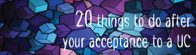 20 things to do after your acceptance to a UC