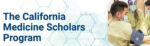 California Medical Scholars Program